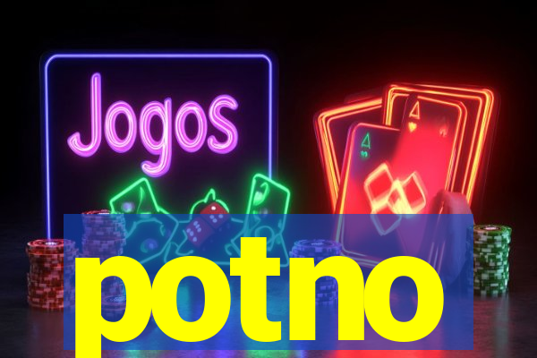 potno