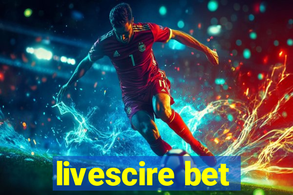 livescire bet