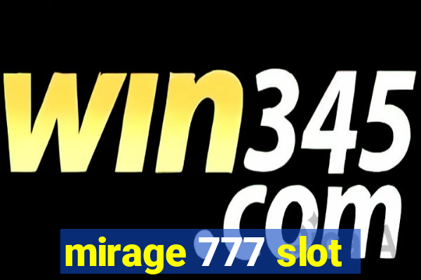 mirage 777 slot