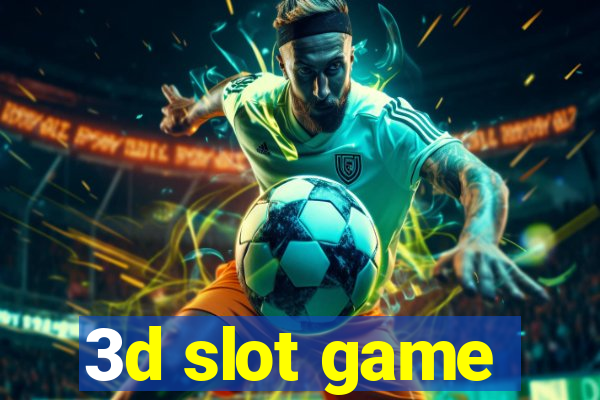 3d slot game