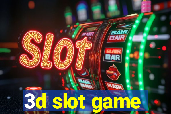 3d slot game