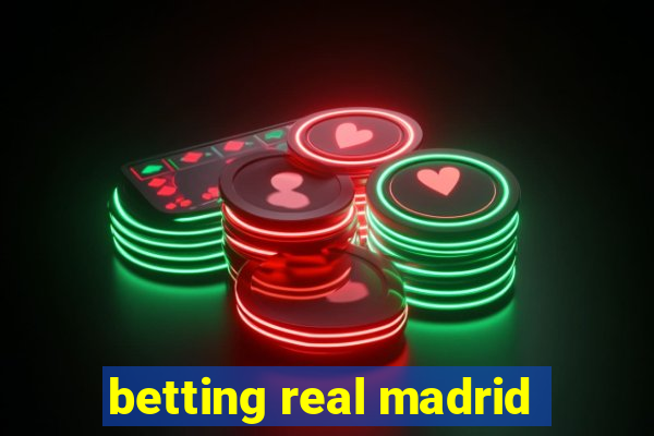 betting real madrid