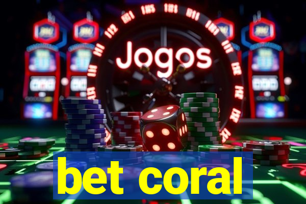 bet coral