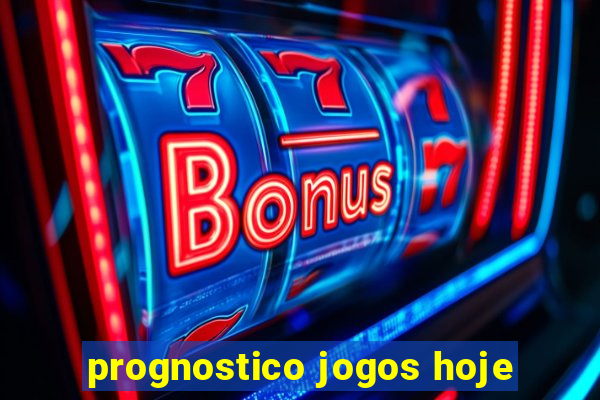 prognostico jogos hoje