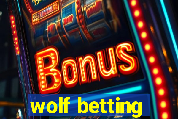 wolf betting