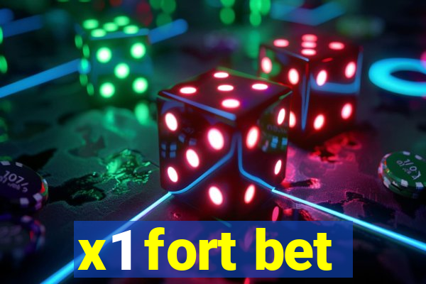 x1 fort bet