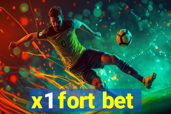 x1 fort bet