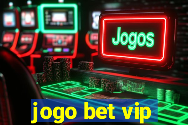 jogo bet vip