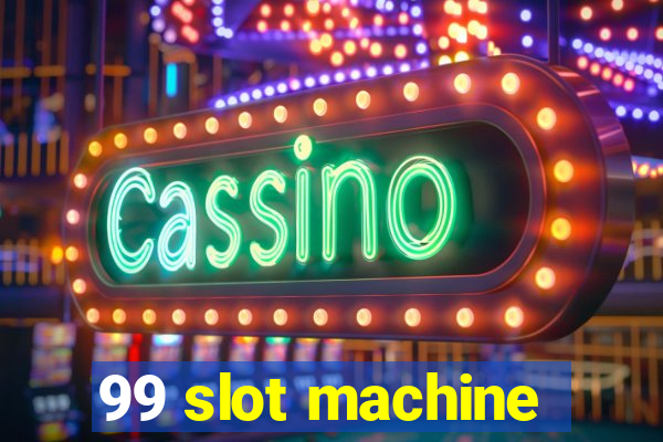 99 slot machine