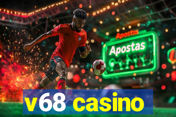 v68 casino