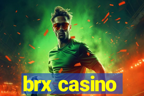 brx casino