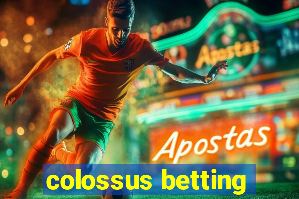 colossus betting