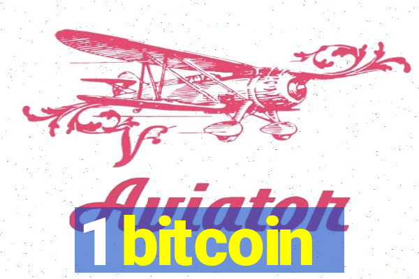 1 bitcoin