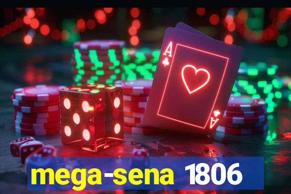 mega-sena 1806