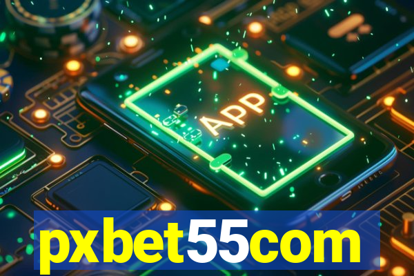 pxbet55com