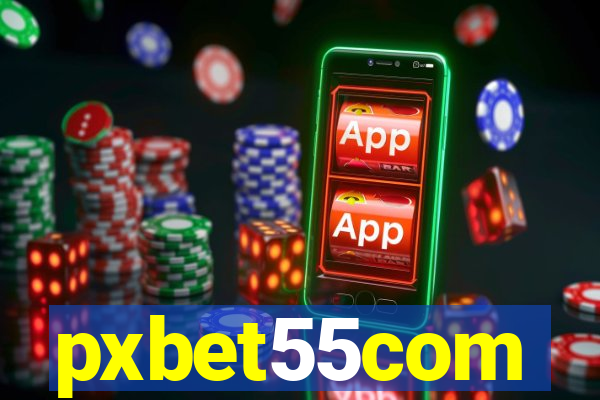 pxbet55com