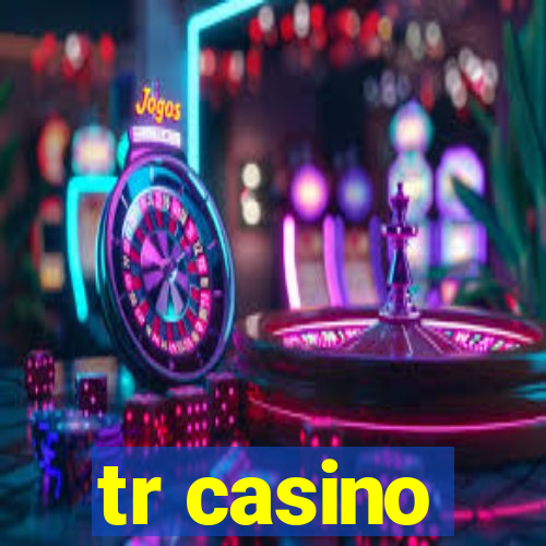 tr casino