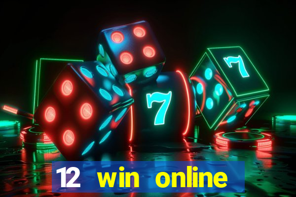 12 win online casino malaysia