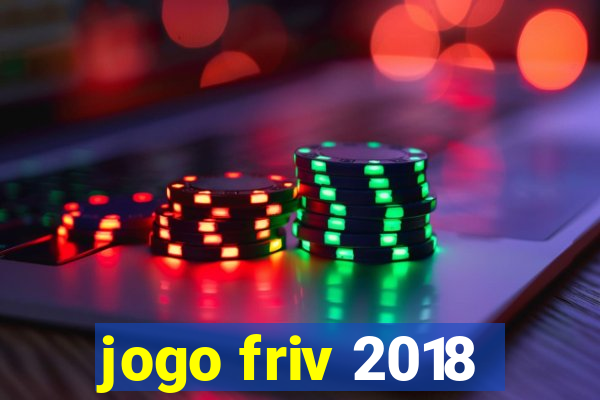 jogo friv 2018