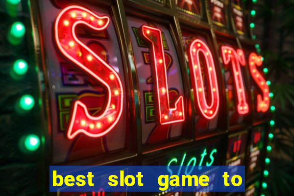 best slot game to win money