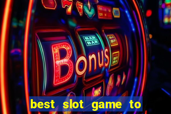 best slot game to win money