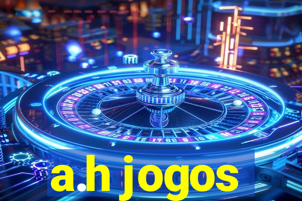 a.h jogos