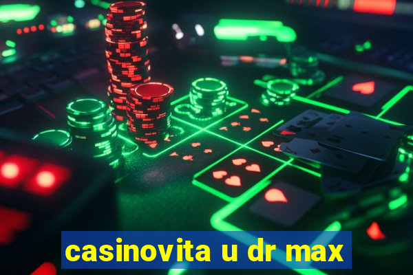 casinovita u dr max