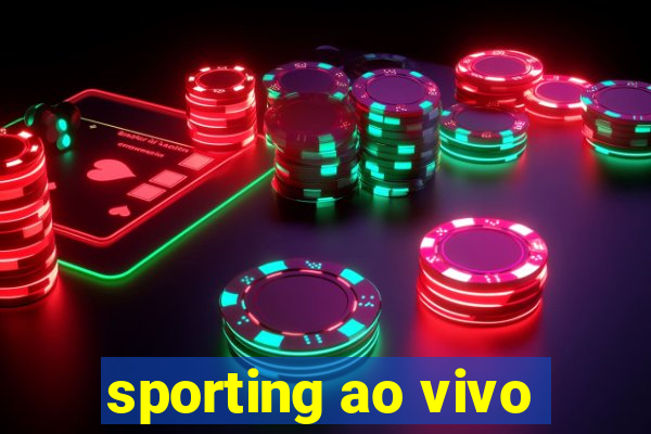 sporting ao vivo