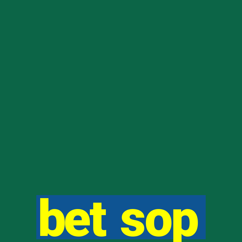 bet sop