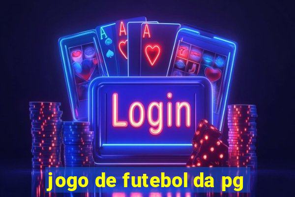 jogo de futebol da pg