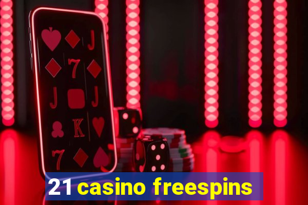 21 casino freespins