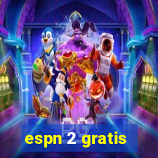 espn 2 gratis