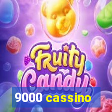 9000 cassino