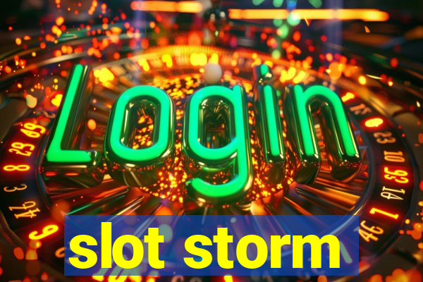 slot storm