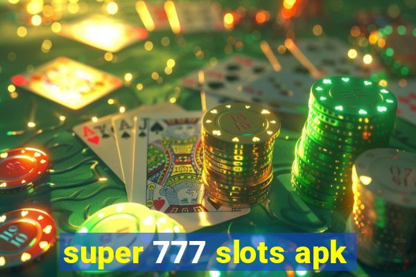 super 777 slots apk