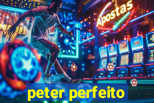 peter perfeito