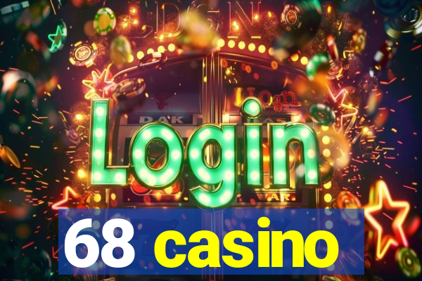 68 casino