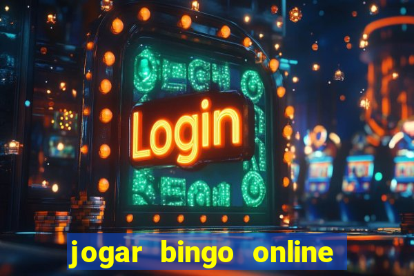 jogar bingo online e ganhar dinheiro