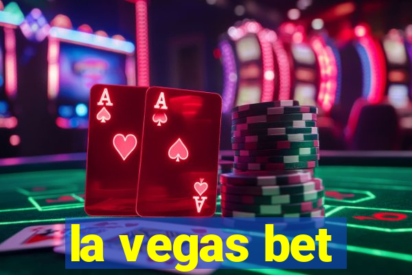 la vegas bet