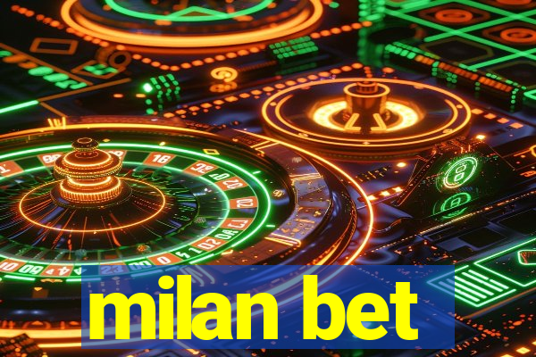 milan bet