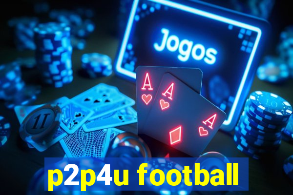 p2p4u football