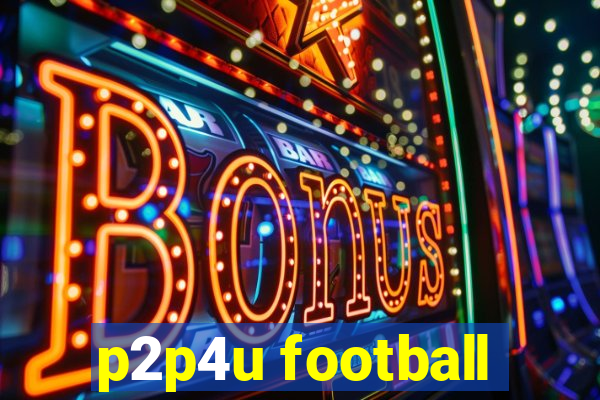 p2p4u football