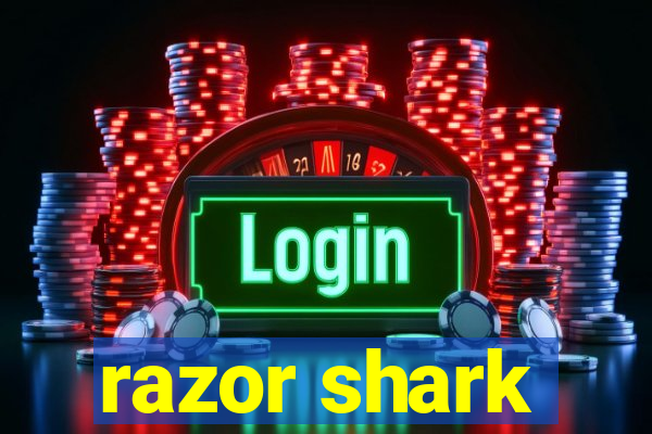 razor shark