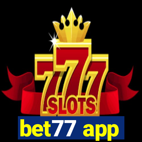 bet77 app