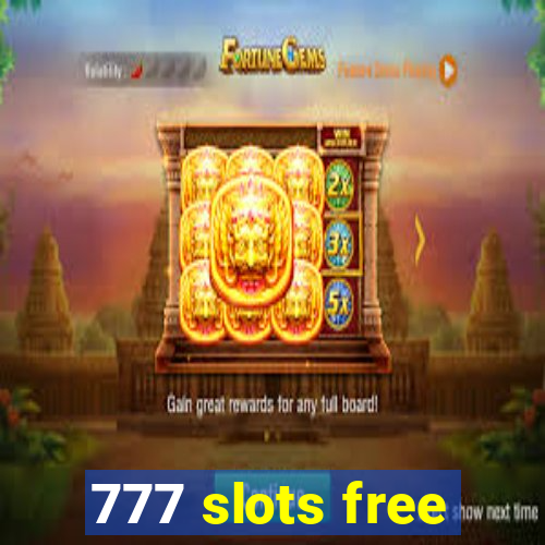 777 slots free