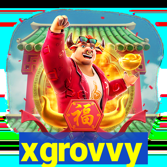 xgrovvy