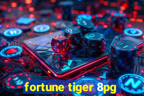 fortune tiger 8pg