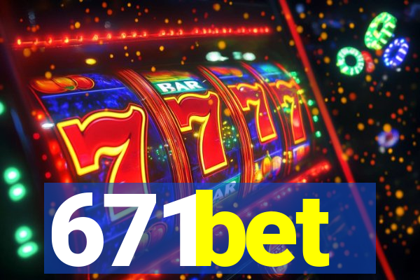 671bet