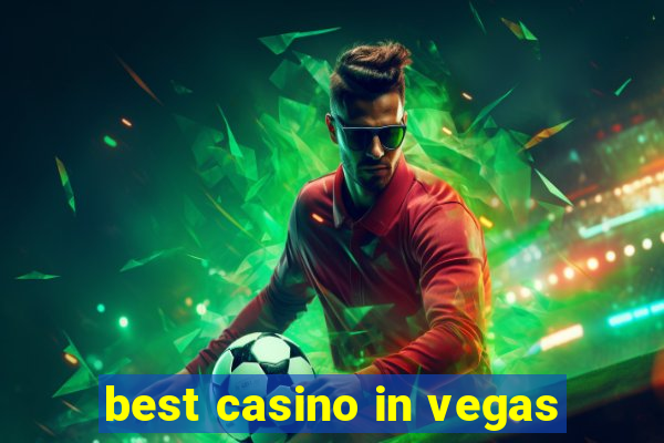 best casino in vegas