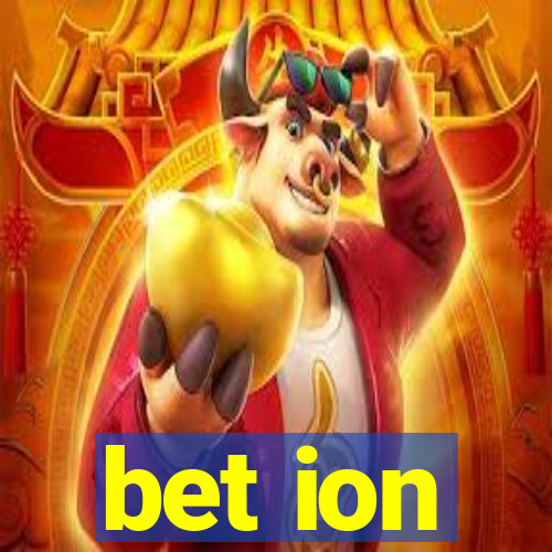 bet ion